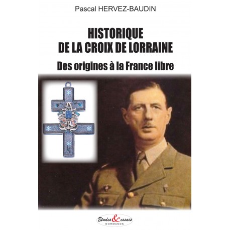 Historique de la Croix de Lorraine - des origines à la France libre -  Interservices Eurocibles